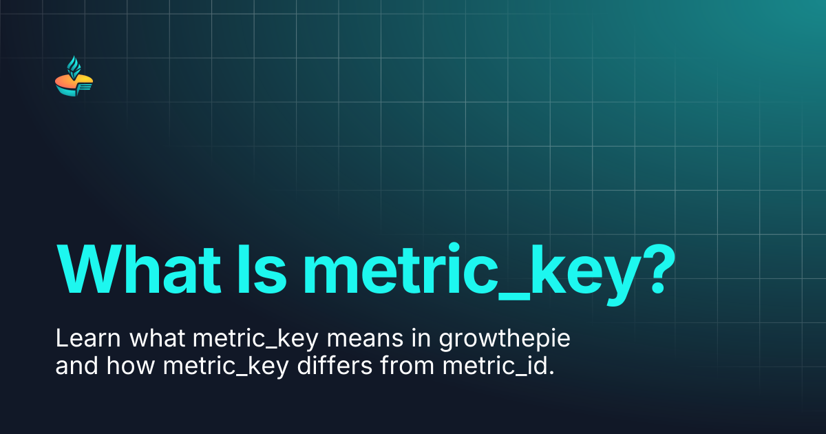 What Is metric_key? | growthepie docs